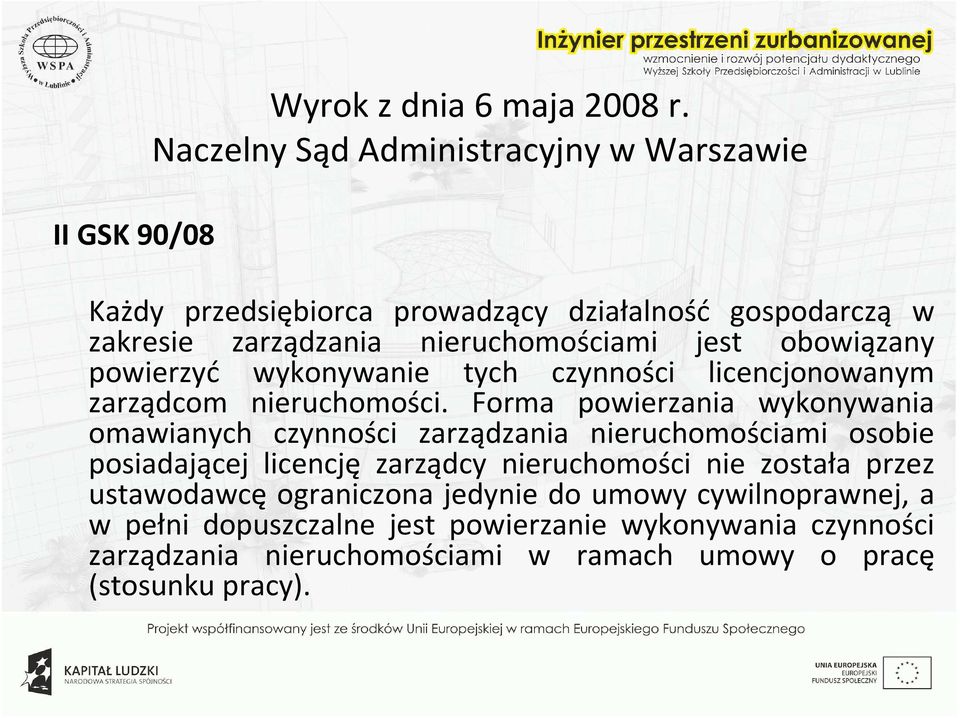 powierzyć wykonywanie tych czynności licencjonowanym zarządcom nieruchomości.