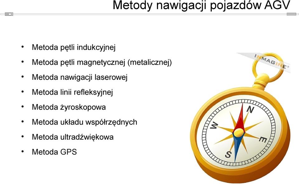 laserowej Metoda linii refleksyjnej Metoda żyroskopowa