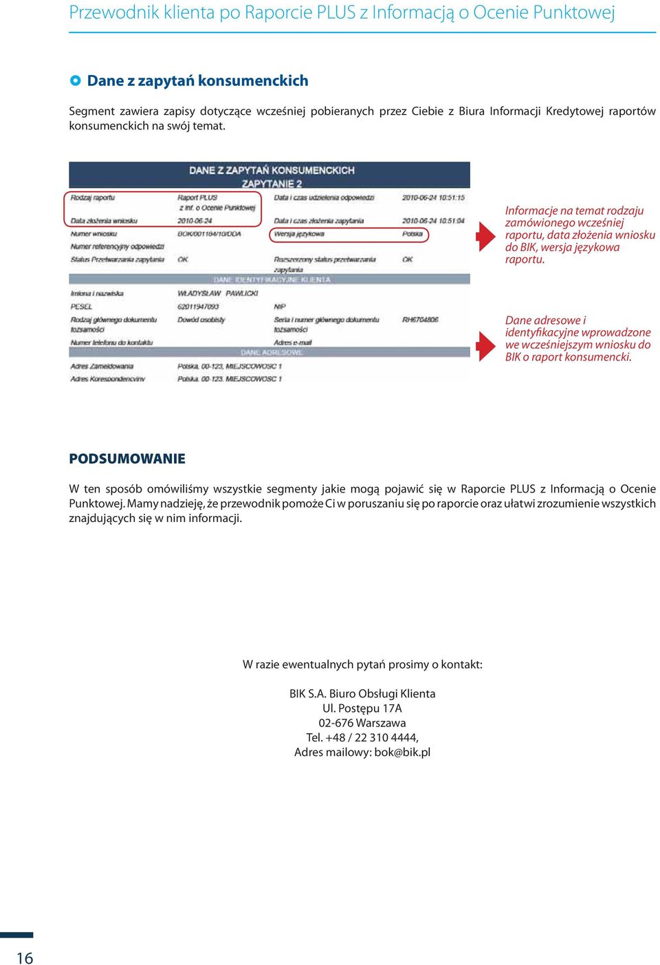 Dane adresowe i identyfikacyjne wprowadzone we wcześniejszym wniosku do BIK o raport konsumencki.