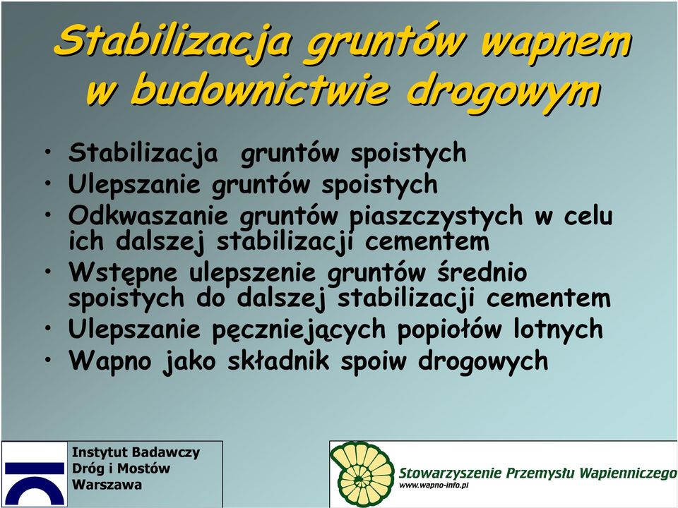 stabilizacji cementem Wstępne ulepszenie gruntów średnio spoistych do dalszej