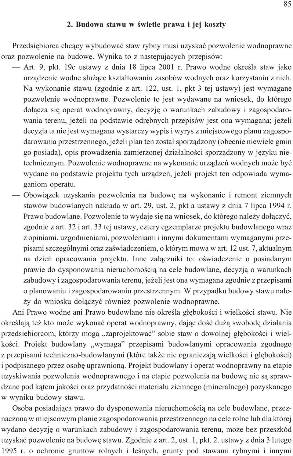 1, pkt 3 tej ustawy) jest wymagane pozwolenie wodnoprawne.