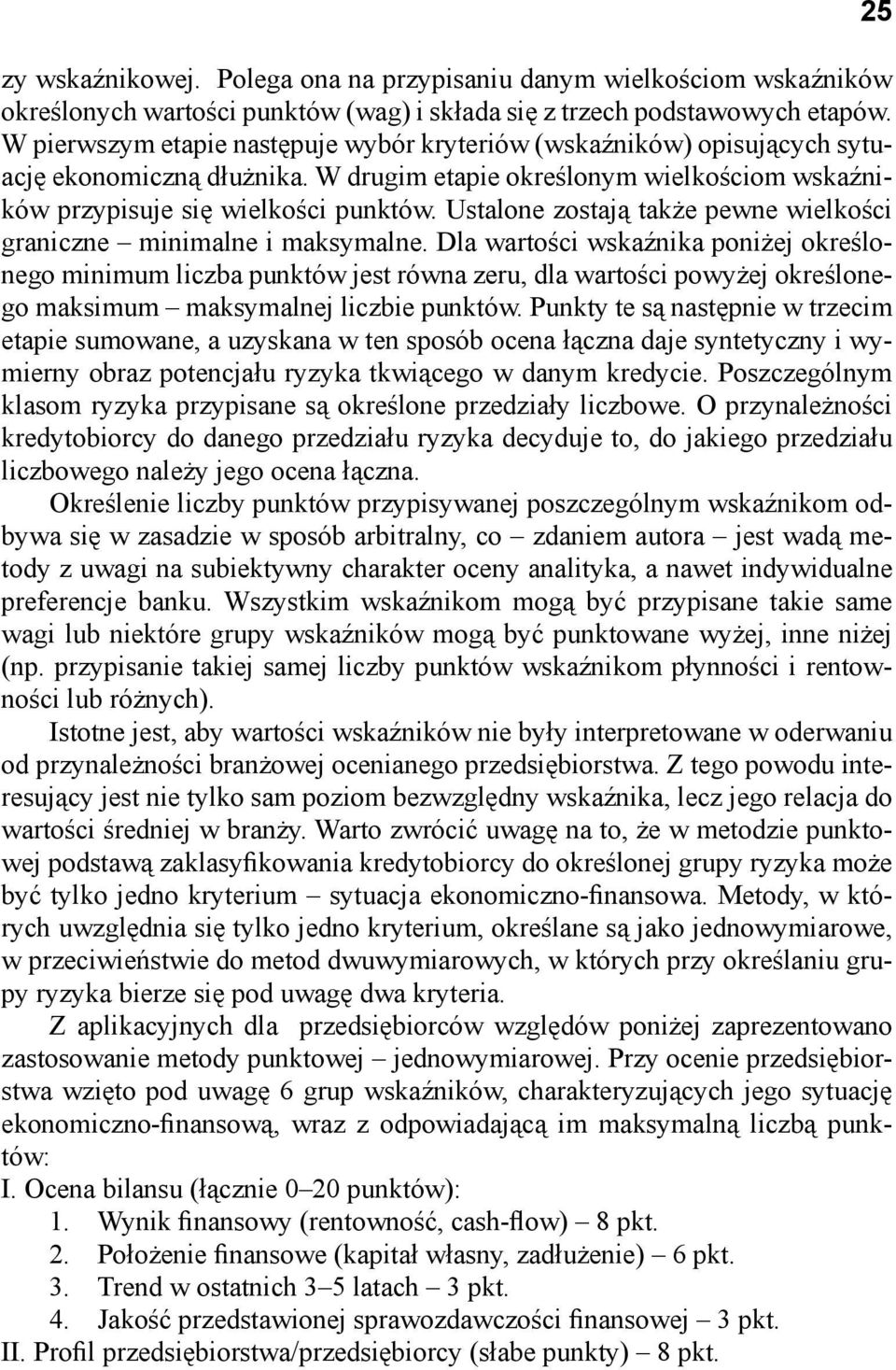 Ustalone zostają także pewne wielkości graniczne minimalne i maksymalne.