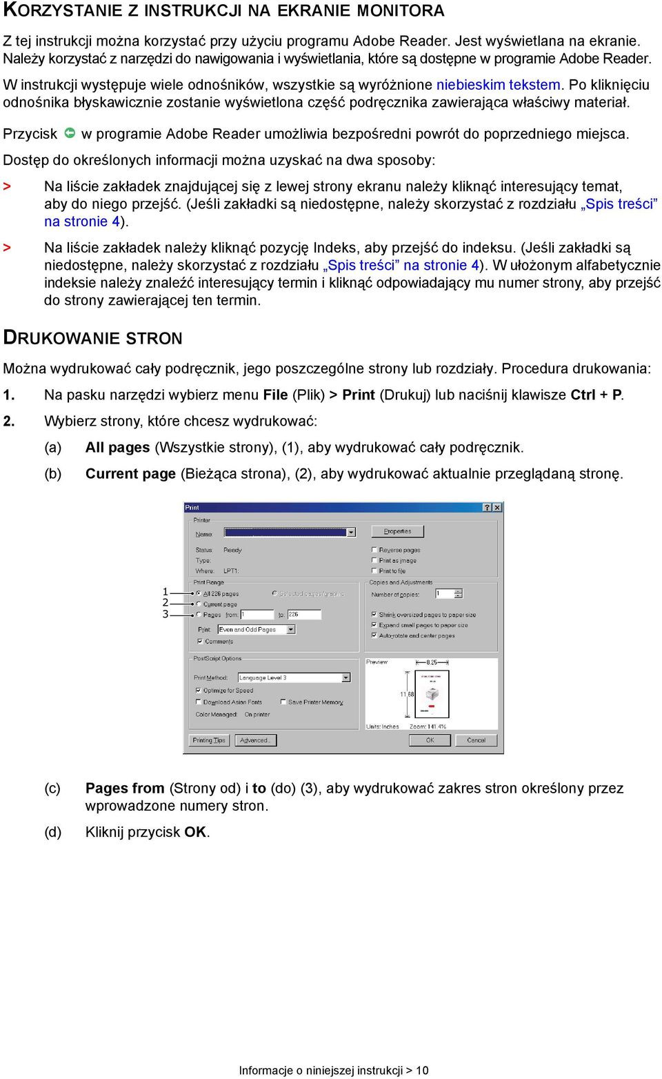 Po kliknięciu odnośnika błyskawicznie zostanie wyświetlona część podręcznika zawierająca właściwy materiał. Przycisk w programie Adobe Reader umożliwia bezpośredni powrót do poprzedniego miejsca.