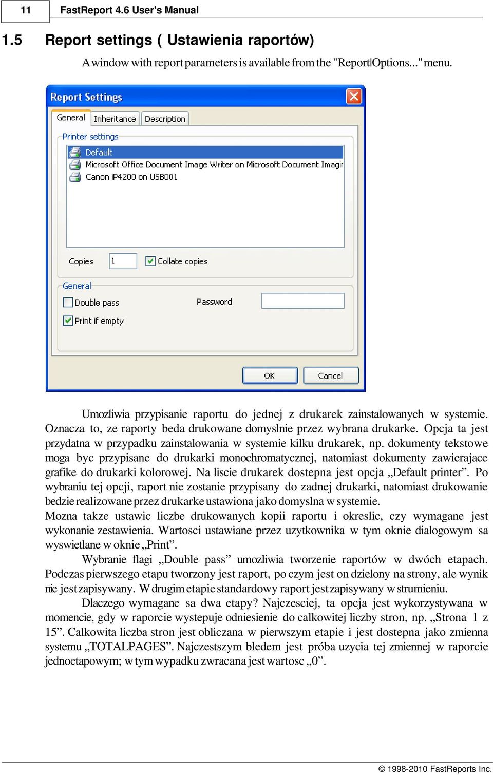 Opcja ta jest przydatna w przypadku zainstalowania w systemie kilku drukarek, np.