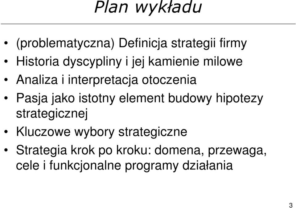 element budowy hipotezy strategicznej Kluczowe wybory strategiczne