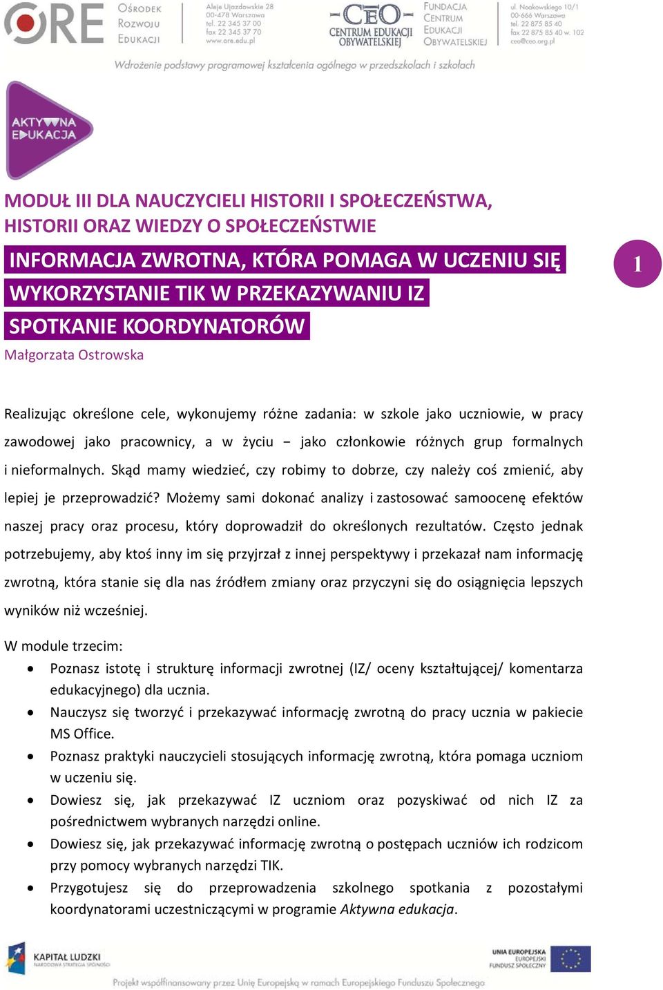 nieformalnych. Skąd mamy wiedzieć, czy robimy to dobrze, czy należy coś zmienić, aby lepiej je przeprowadzić?