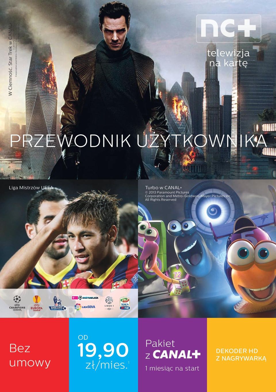 . All Rights Reserved telewizja na kartę PRZEWODNIK UŻYTKOWNIKA Liga Mistrzów UEFA Turbo w