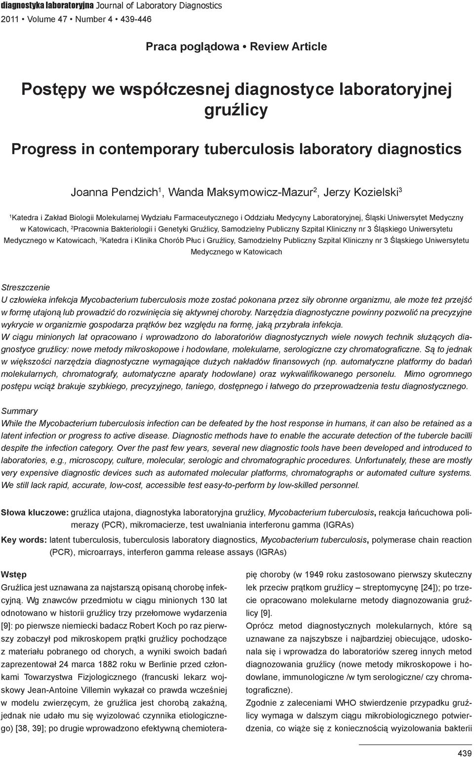 Laboratoryjnej, Śląski Uniwersytet Medyczny w Katowicach, 2 Pracownia Bakteriologii i Genetyki Gruźlicy, Samodzielny Publiczny Szpital Kliniczny nr 3 Śląskiego Uniwersytetu Medycznego w Katowicach, 3