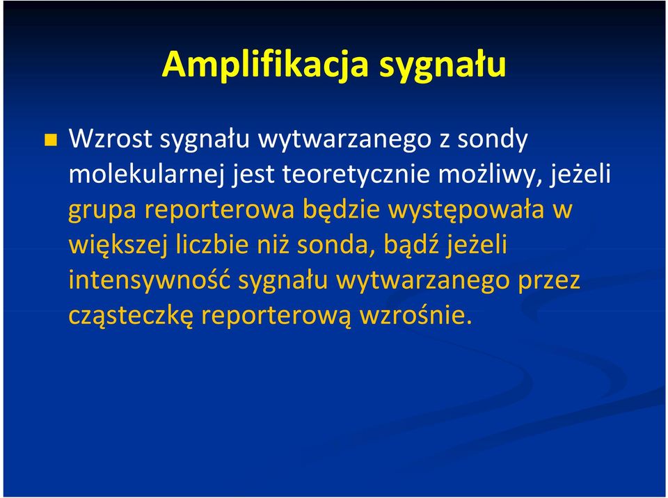 reporterowa będzie występowała w większej liczbie niż sonda,