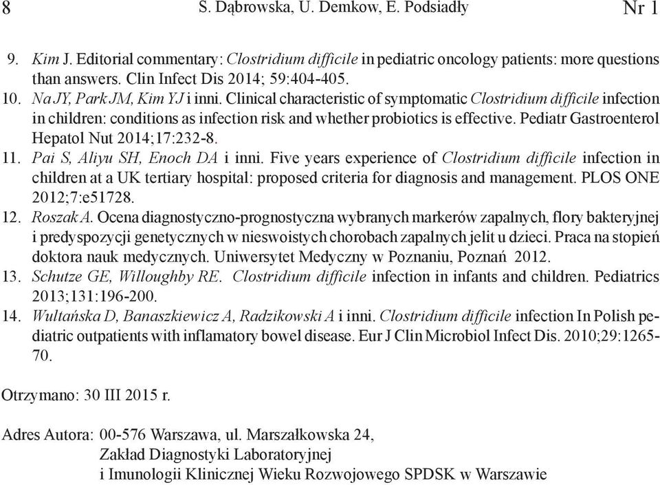 Pediatr Gastroenterol Hepatol Nut 2014;17:232-8. 11. Pai S, Aliyu SH, Enoch DA i inni.