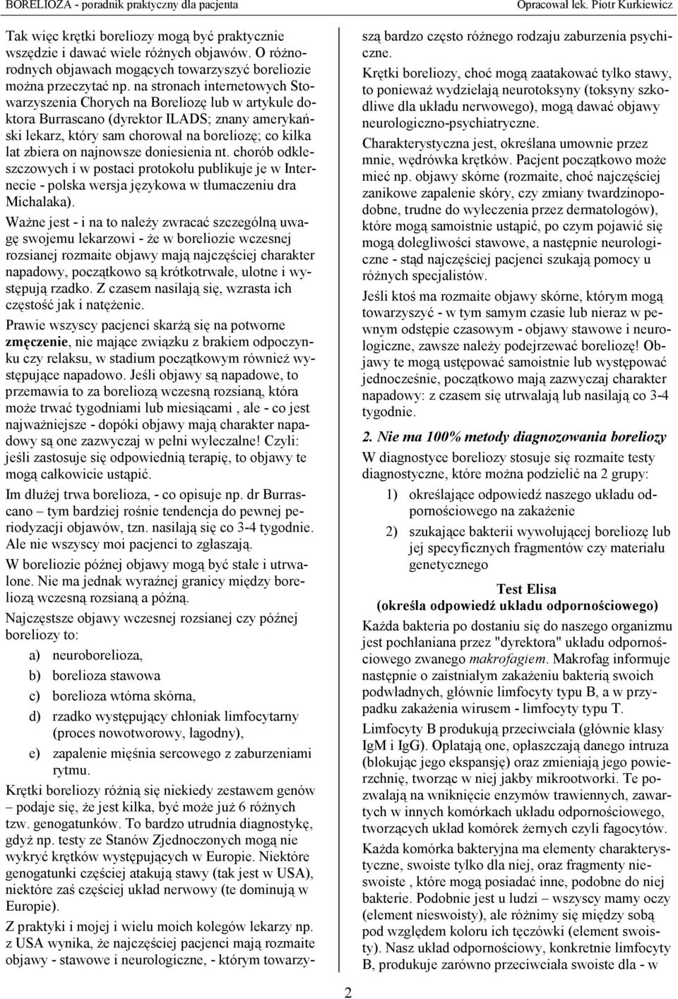 najnowsze doniesienia nt. chorób odkleszczowych i w postaci protokołu publikuje je w Internecie - polska wersja językowa w tłumaczeniu dra Michalaka).