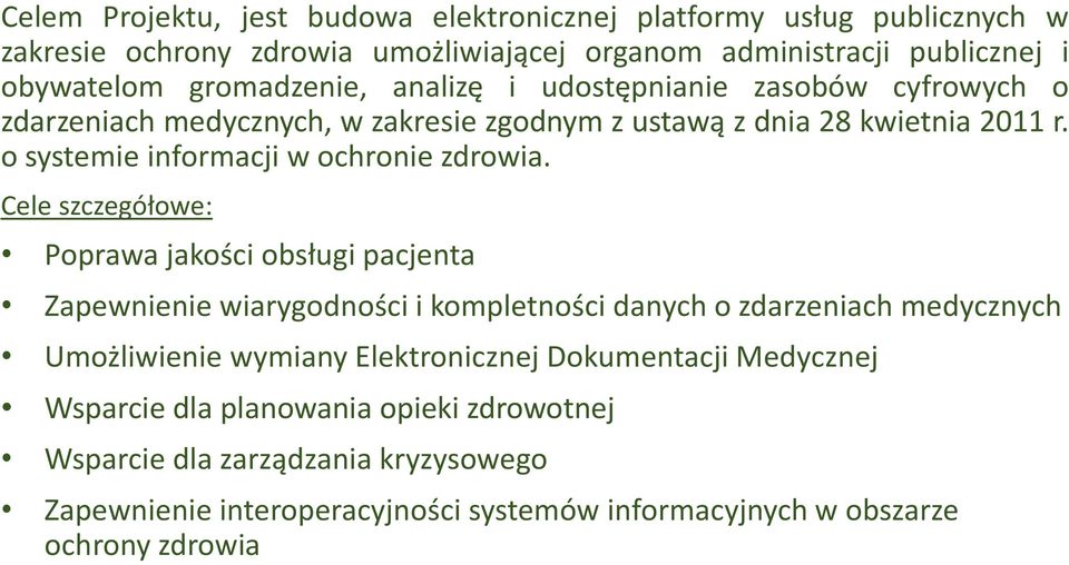 kwietnia 2011 r. o systemie informacji w ochronie zdrowia.