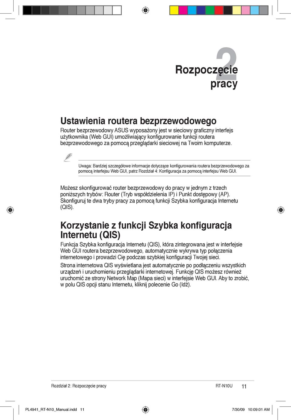 Uwaga: Bardziej szczegółowe informacje dotyczące konfigurowania routera bezprzewodowego za pomocą interfejsu Web GUI, patrz Rozdział 4: Konfiguracja za pomocą interfejsu Web GUI.