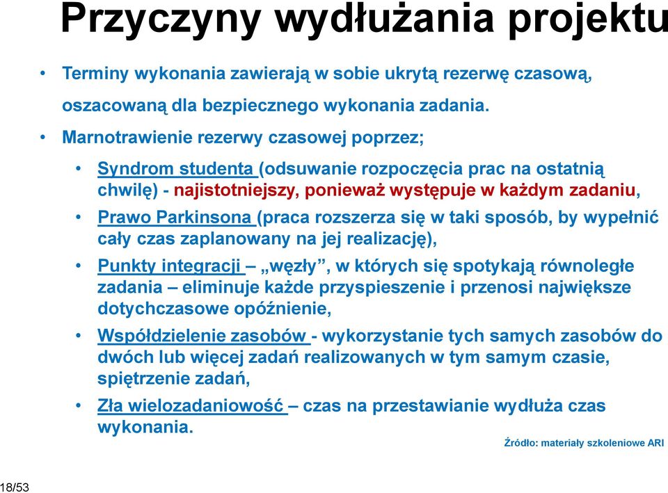 w taki sposób, by wypełnić cały czas zaplanowany na jej realizację), Punkty integracji węzły, w których się spotykają równoległe zadania eliminuje każde przyspieszenie i przenosi największe