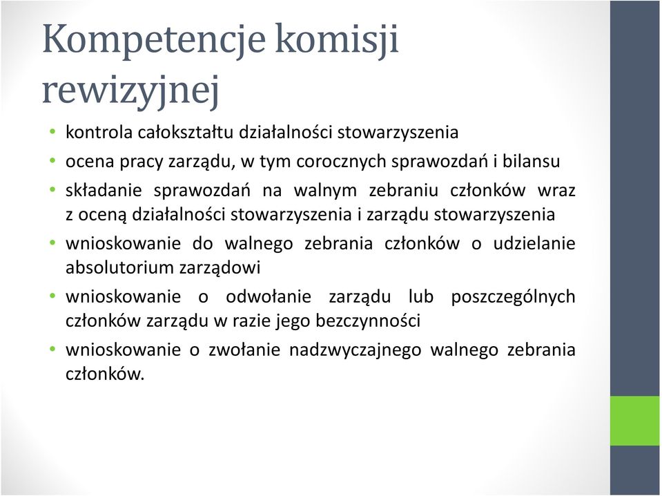 stowarzyszenia wnioskowanie do walnego zebrania członków o udzielanie absolutorium zarządowi wnioskowanie o odwołanie