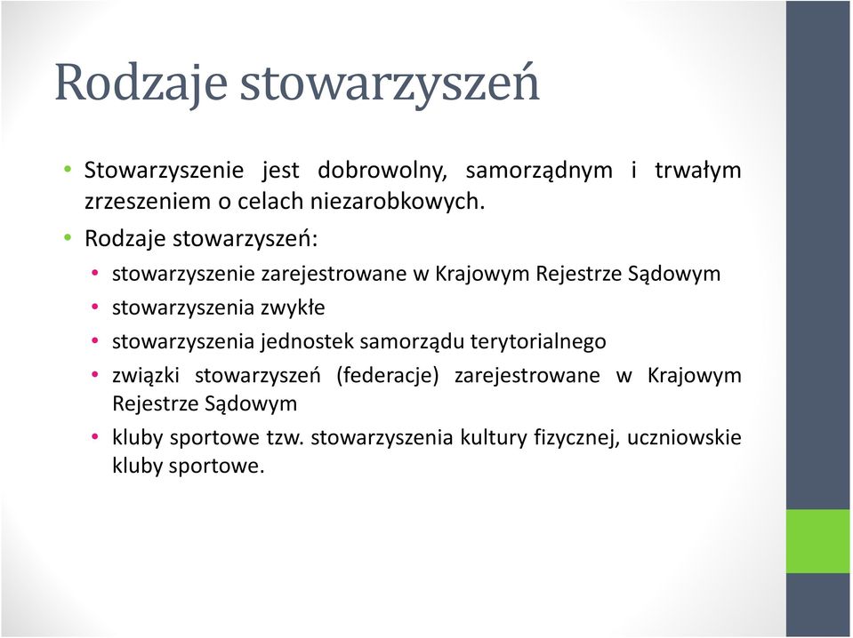 Rodzaje stowarzyszeń: stowarzyszenie zarejestrowane w Krajowym Rejestrze Sądowym stowarzyszenia zwykłe