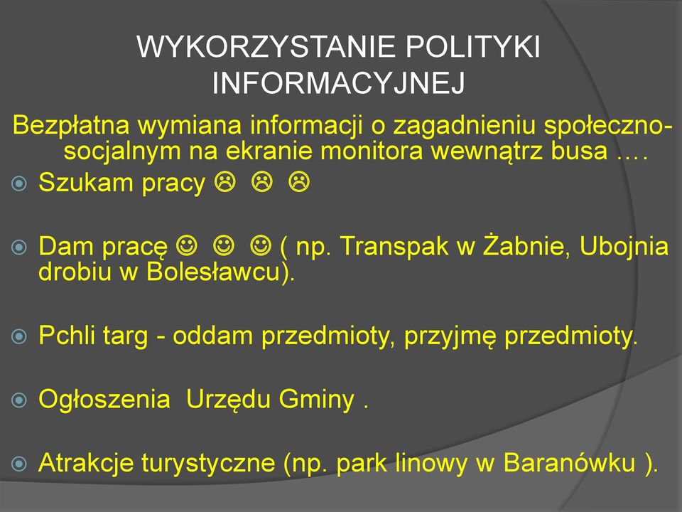 Transpak w Żabnie, Ubojnia drobiu w Bolesławcu).