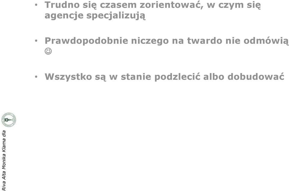 Prawdopodobnie niczego na twardo nie