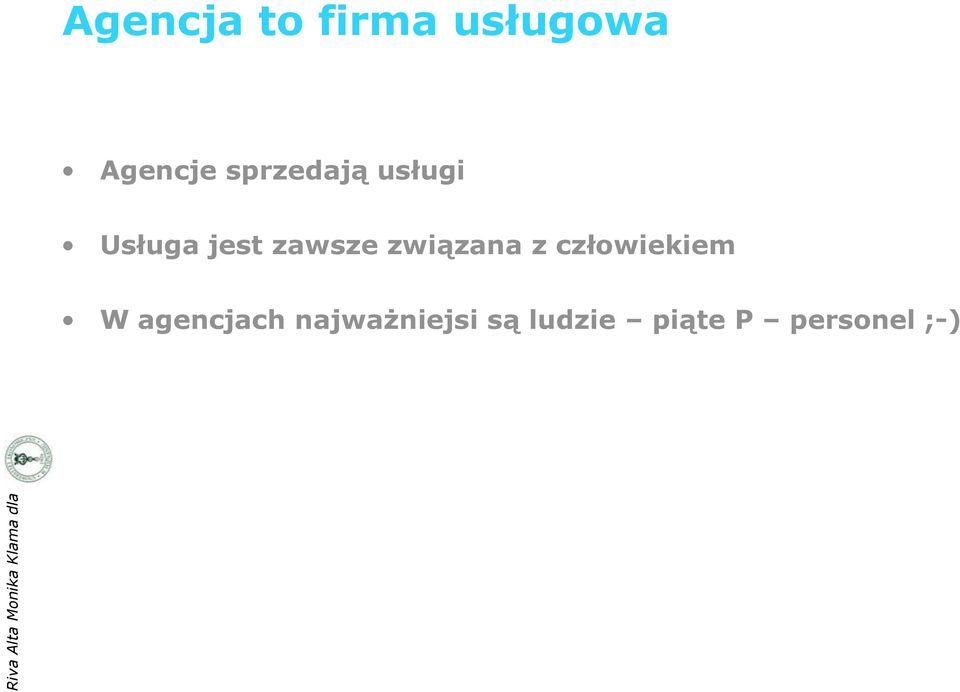 związana z człowiekiem W agencjach