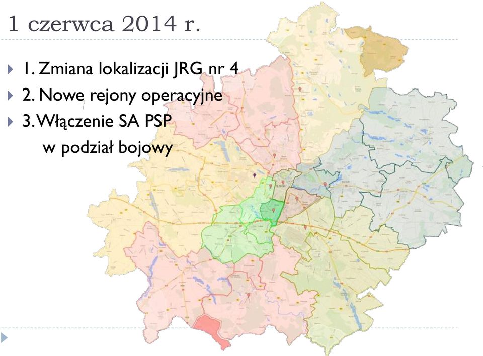 2. Nowe rejony operacyjne 3.