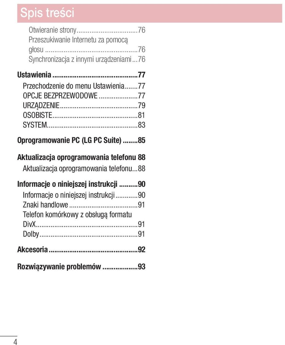 ..85 Aktualizacja oprogramowania telefonu 88 Aktualizacja oprogramowania telefonu...88 Informacje o niniejszej instrukcji.