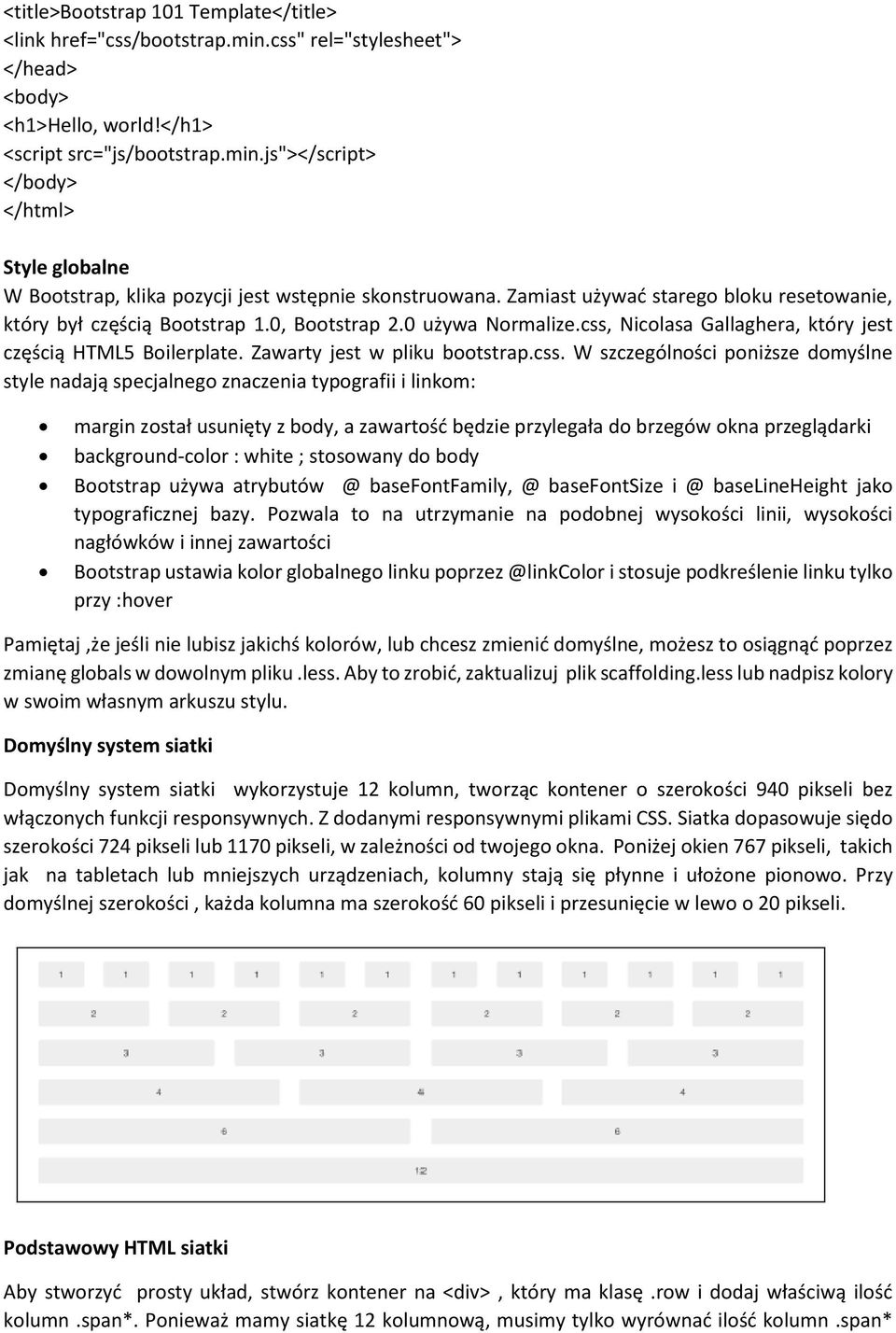 css. W szczególności poniższe domyślne style nadają specjalnego znaczenia typografii i linkom: margin został usunięty z body, a zawartość będzie przylegała do brzegów okna przeglądarki