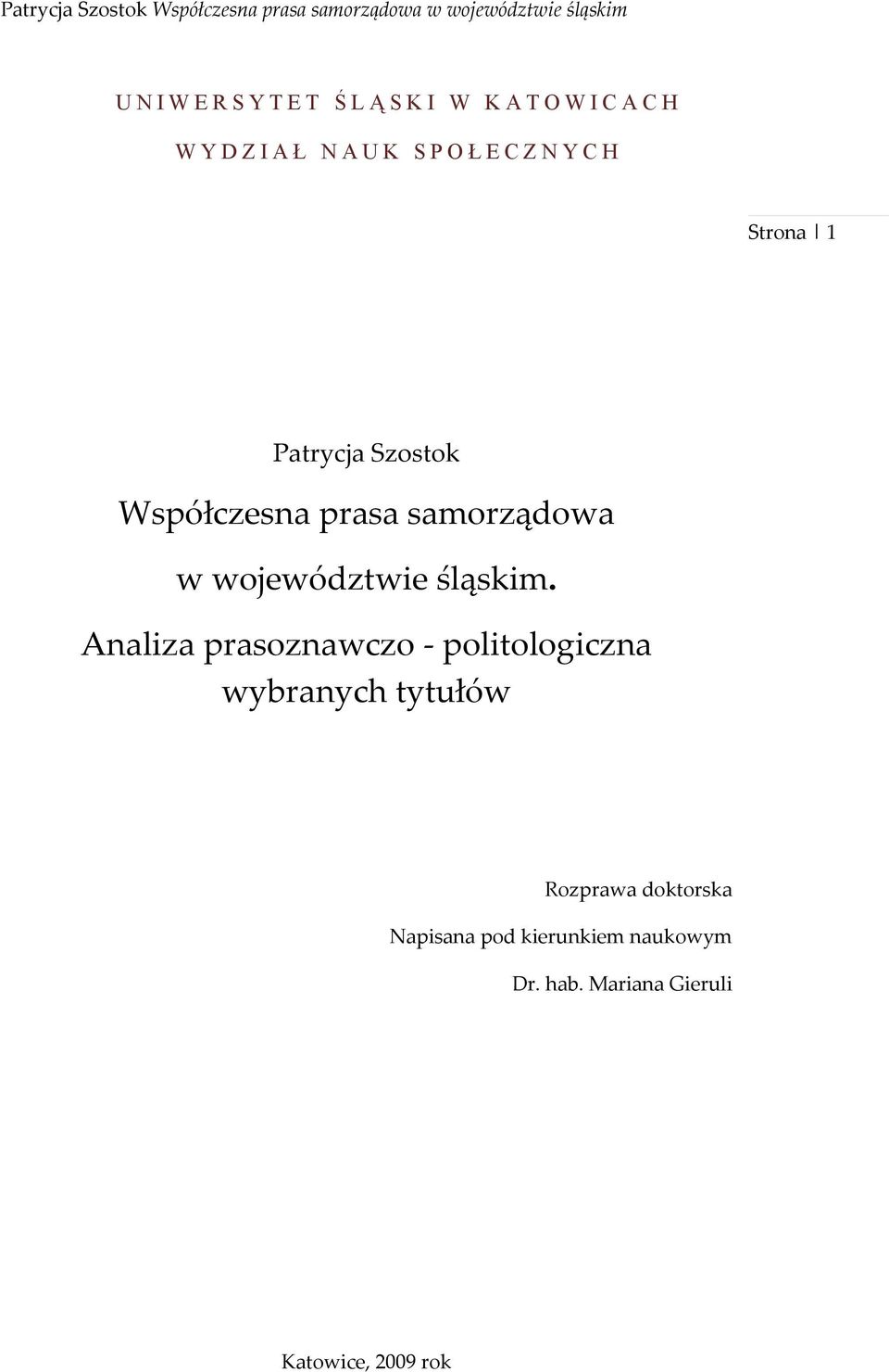 Analiza prasoznawczo politologiczna wybranych tytułów Rozprawa doktorska