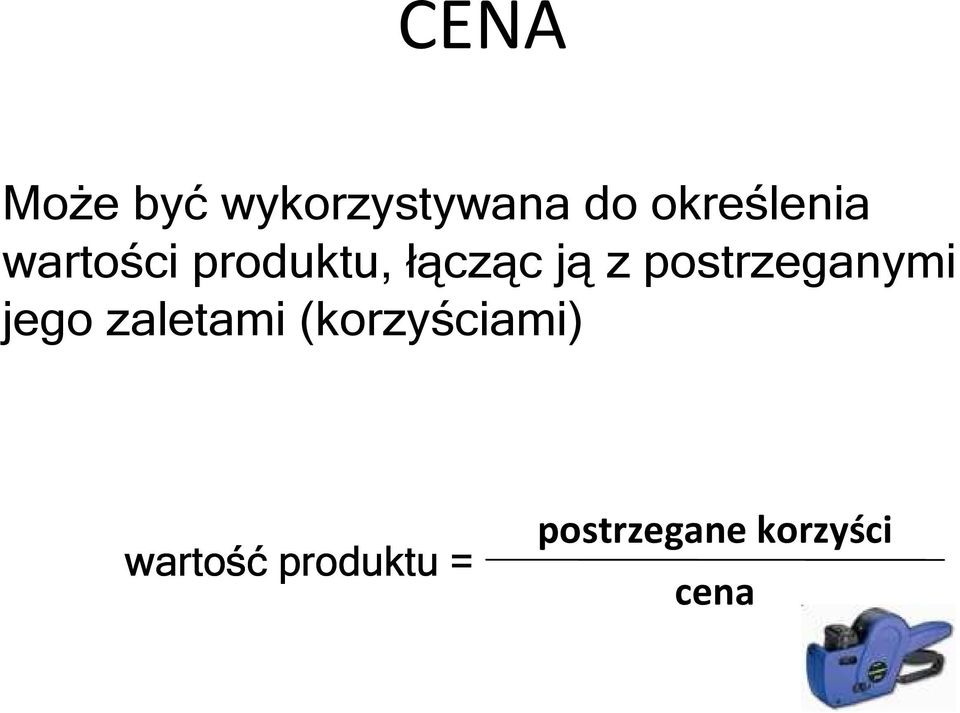 postrzeganymi jego zaletami (korzyściami)