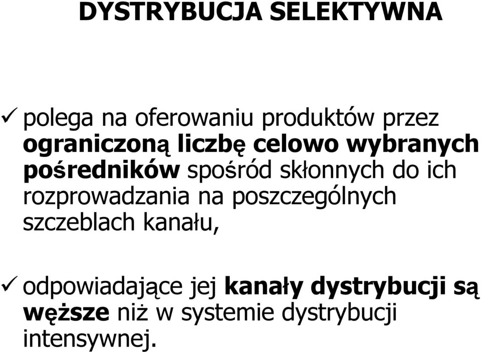 do ich rozprowadzania na poszczególnych szczeblach kanału,