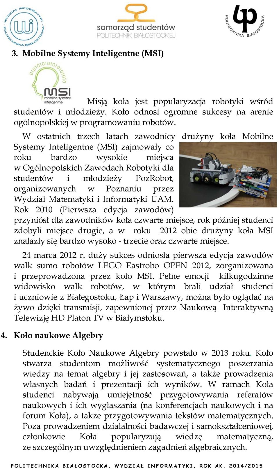 organizowanych w Poznaniu przez Wydział Matematyki i Informatyki UAM.