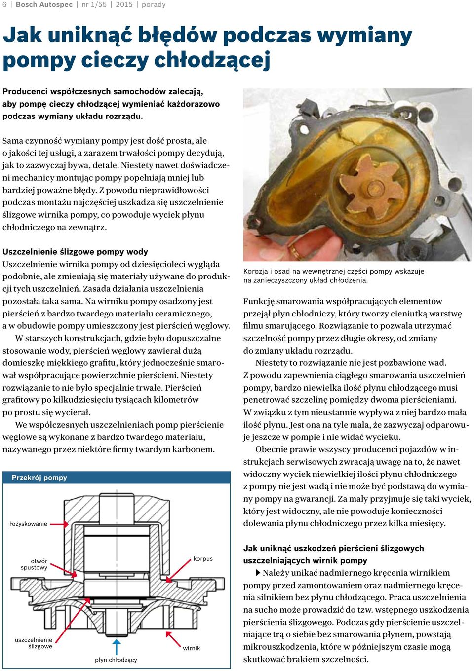 Niestety nawet doświadczeni mechanicy montując pompy popełniają mniej lub bardziej poważne błędy.