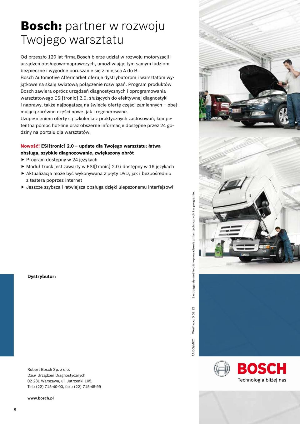 Program produktów Bosch zawiera oprócz urządzeń diagnostycznych i oprogramowania warsztatowego ESI[tronic] 2.