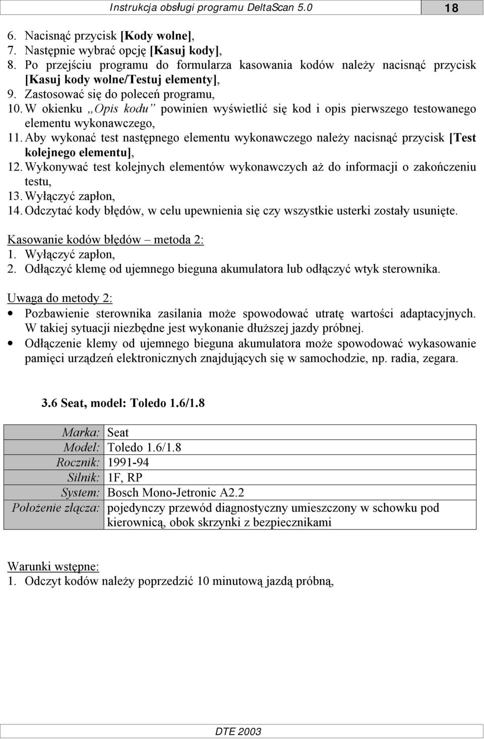 W okienku Opis kodu powinien wyświetlić się kod i opis pierwszego testowanego elementu wykonawczego, 11.