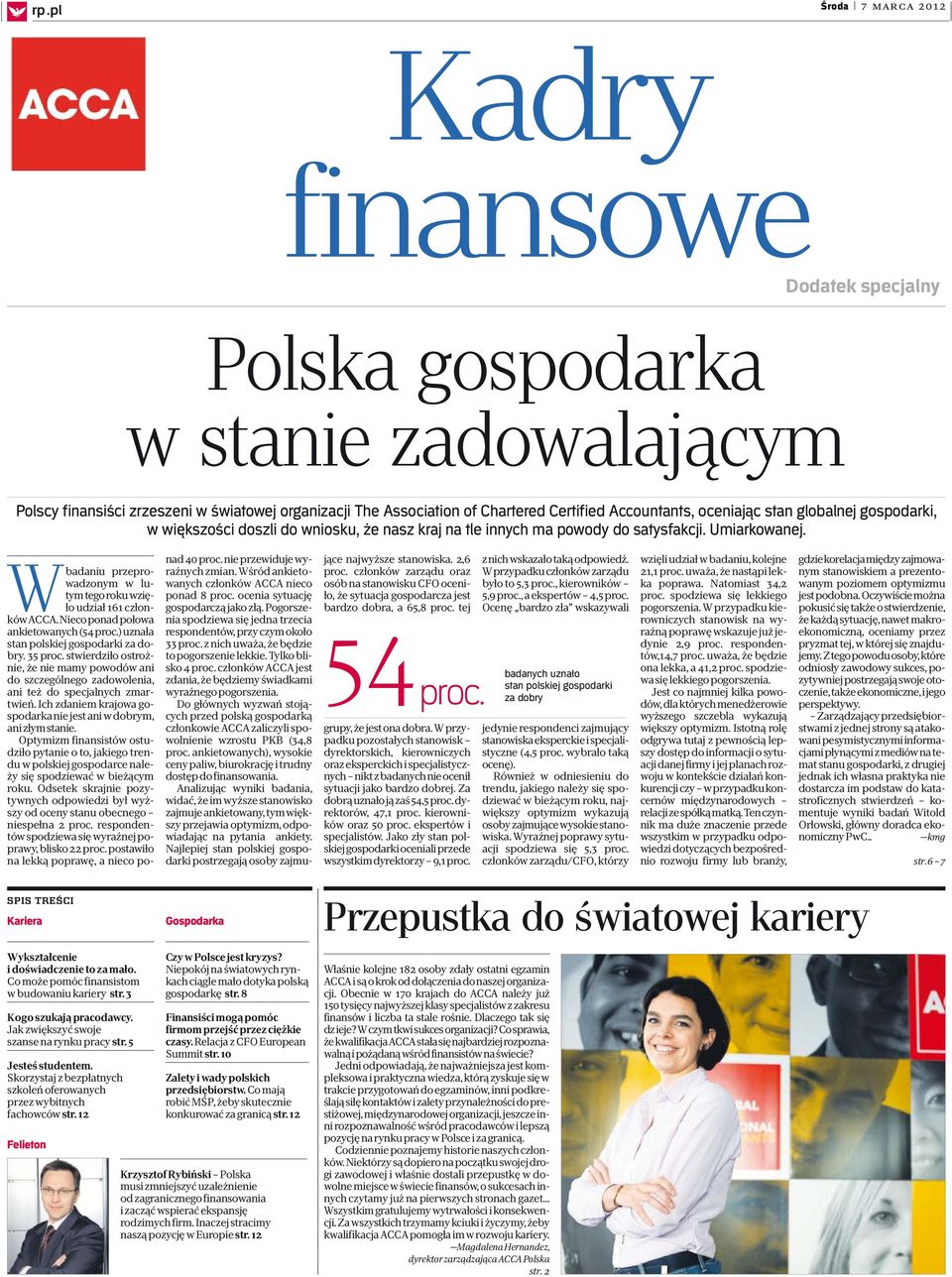 Nieco ponad połowa ankietowanych (54 proc.) uznała stan polskiej gospodarki za dobry. 35 proc.