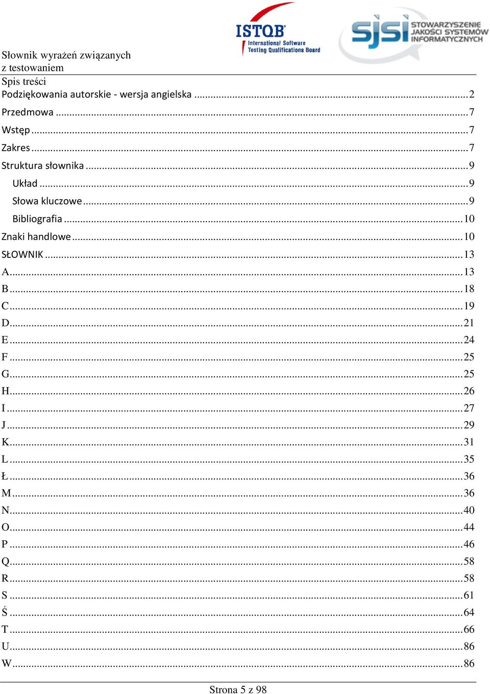 .. 10 SŁOWNIK... 13 A... 13 B... 18 C... 19 D... 21 E... 24... 25 G... 25 H... 26 I... 27 J... 29 K.