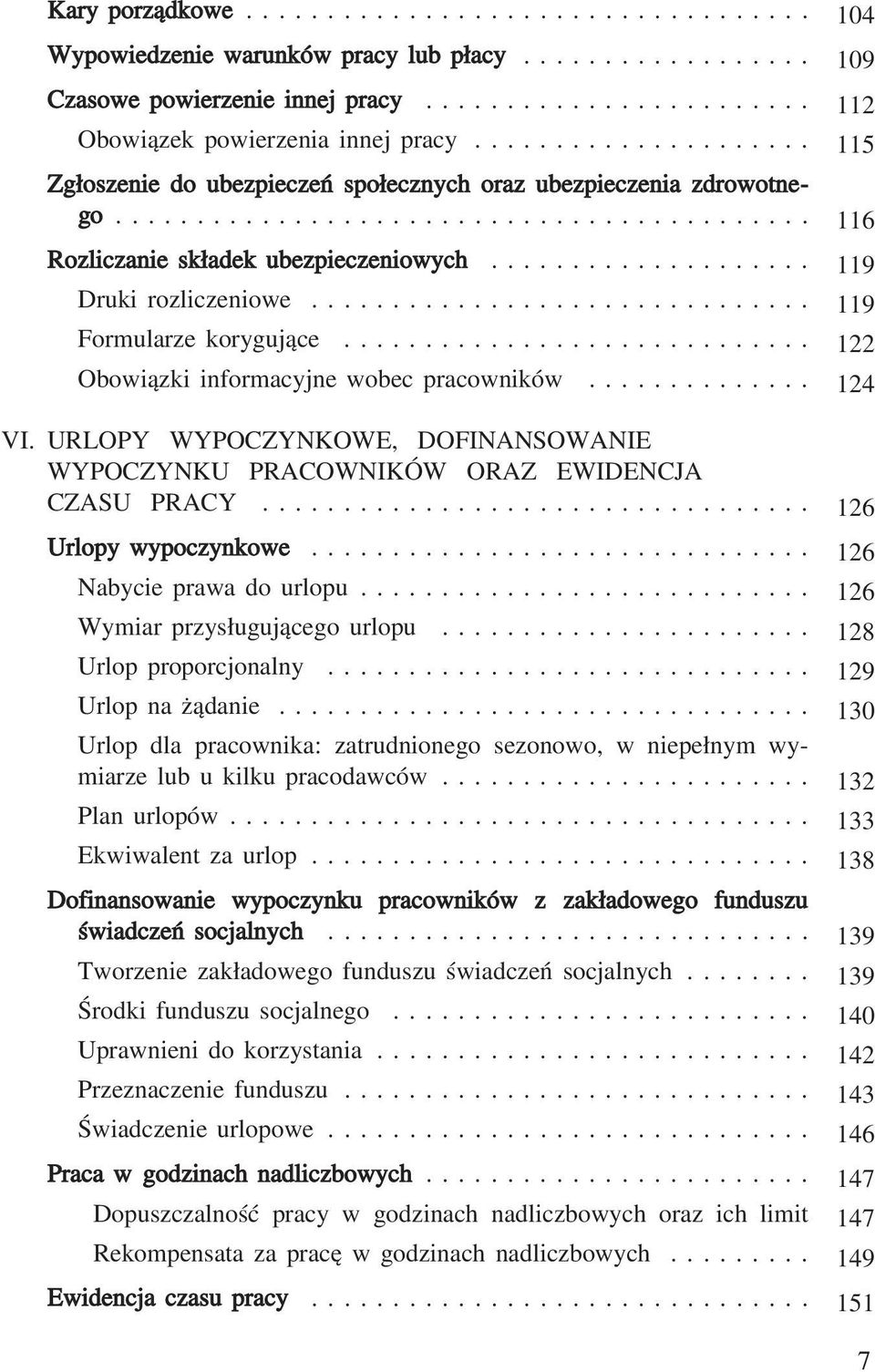 .............................. Formularze korygujące............................. Obowiązki informacyjne wobec pracowników.............. VI.