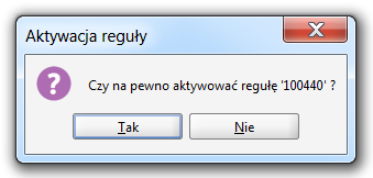 Deaktywwana reguła mże być w dwlnym mmencie pnwnie uaktywnina, przy wykrzystaniu funkcji Aktywuj regułę. Należy wówczas: zaznaczyć (pdświetlić) regułę statusie nieaktywna, wybrać iknę.