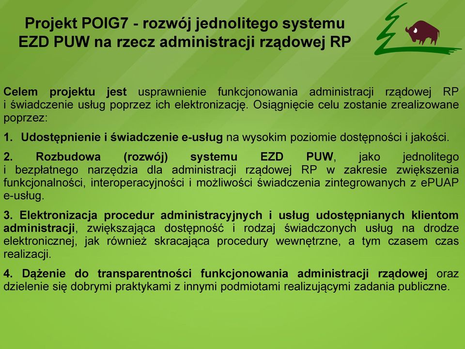 Rozbudowa (rozwój) systemu EZD PUW, jako jednolitego i bezpłatnego narzędzia dla administracji rządowej RP w zakresie zwiększenia funkcjonalności, interoperacyjności i możliwości świadczenia