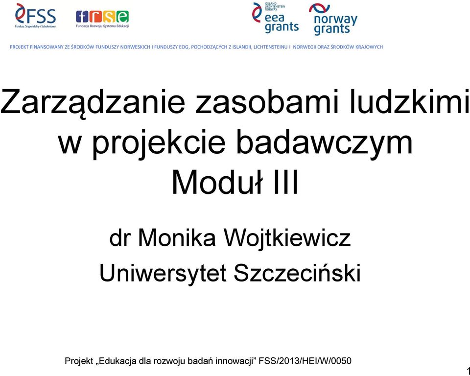 badawczym Moduł III dr