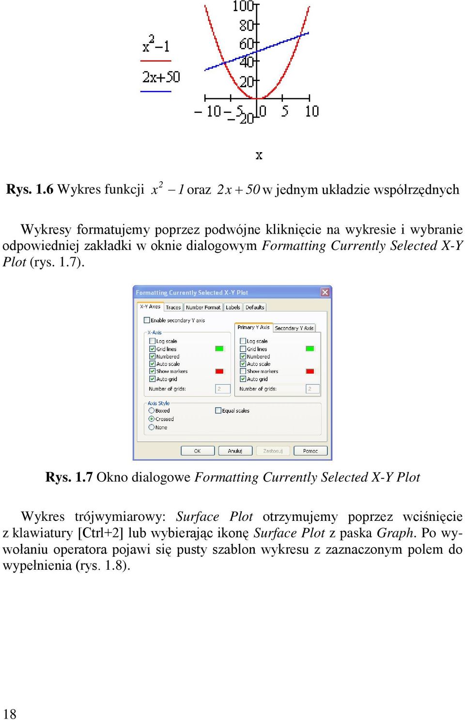 wybranie odpowiedniej zakładki w oknie dialogowym Formatting Currently Selected X-Y Plot (rys. 1.7).