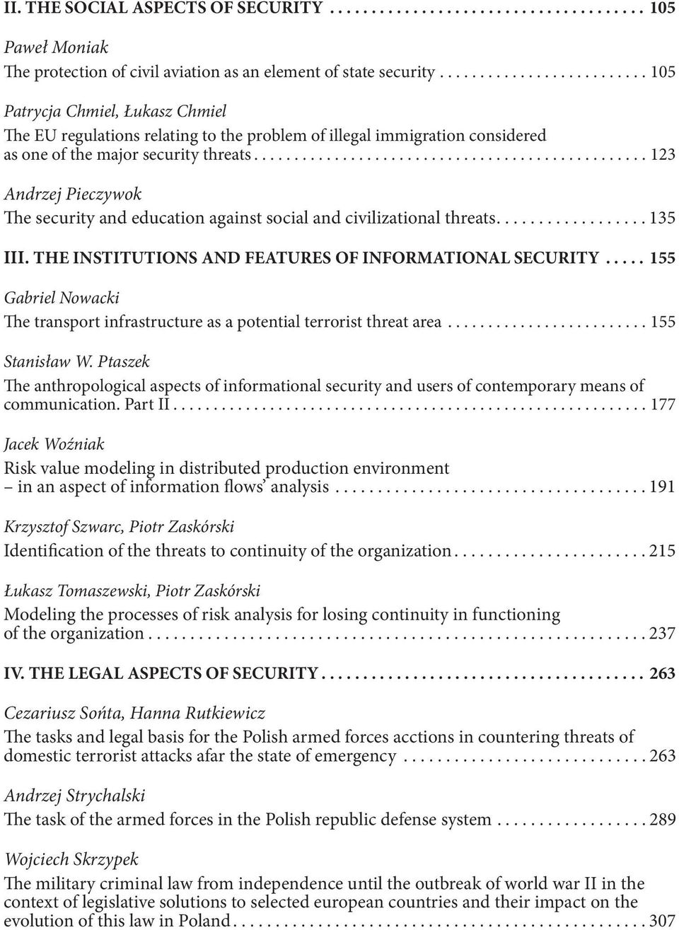 ................................................ 123 Andrzej Pieczywok The security and education against social and civilizational threats.................. 135 III.