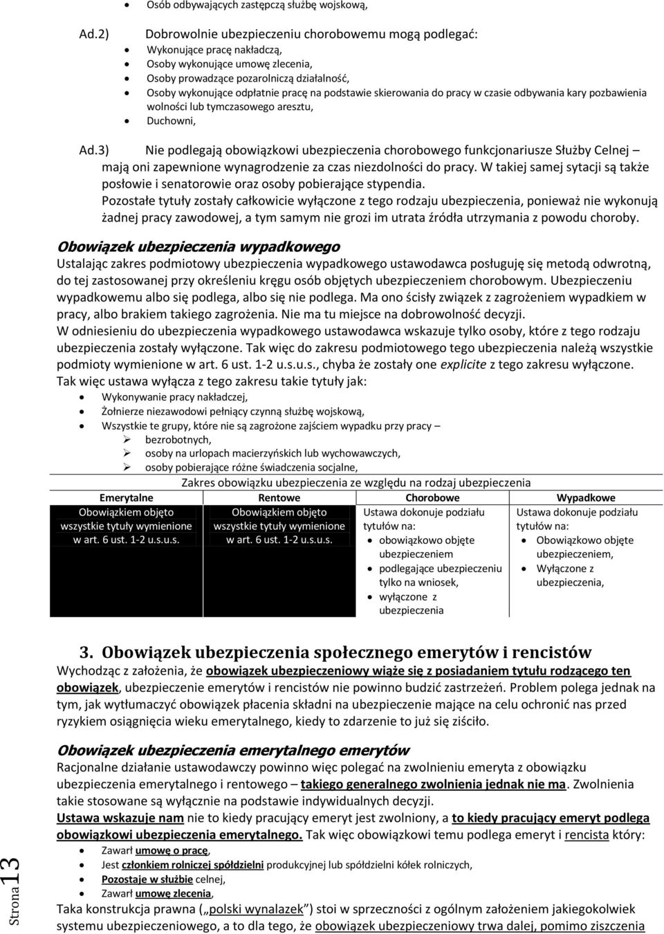 działalnośd, Osoby wykonujące odpłatnie pracę na podstawie skierowania do pracy w czasie odbywania kary pozbawienia wolności lub tymczasowego aresztu, Duchowni, Ad.