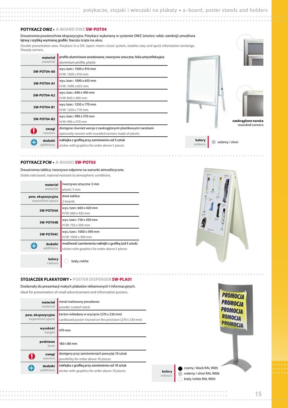 Potykacz in a OIC (open insert close) system, enables easy and quick information exchange. Sharply corners.