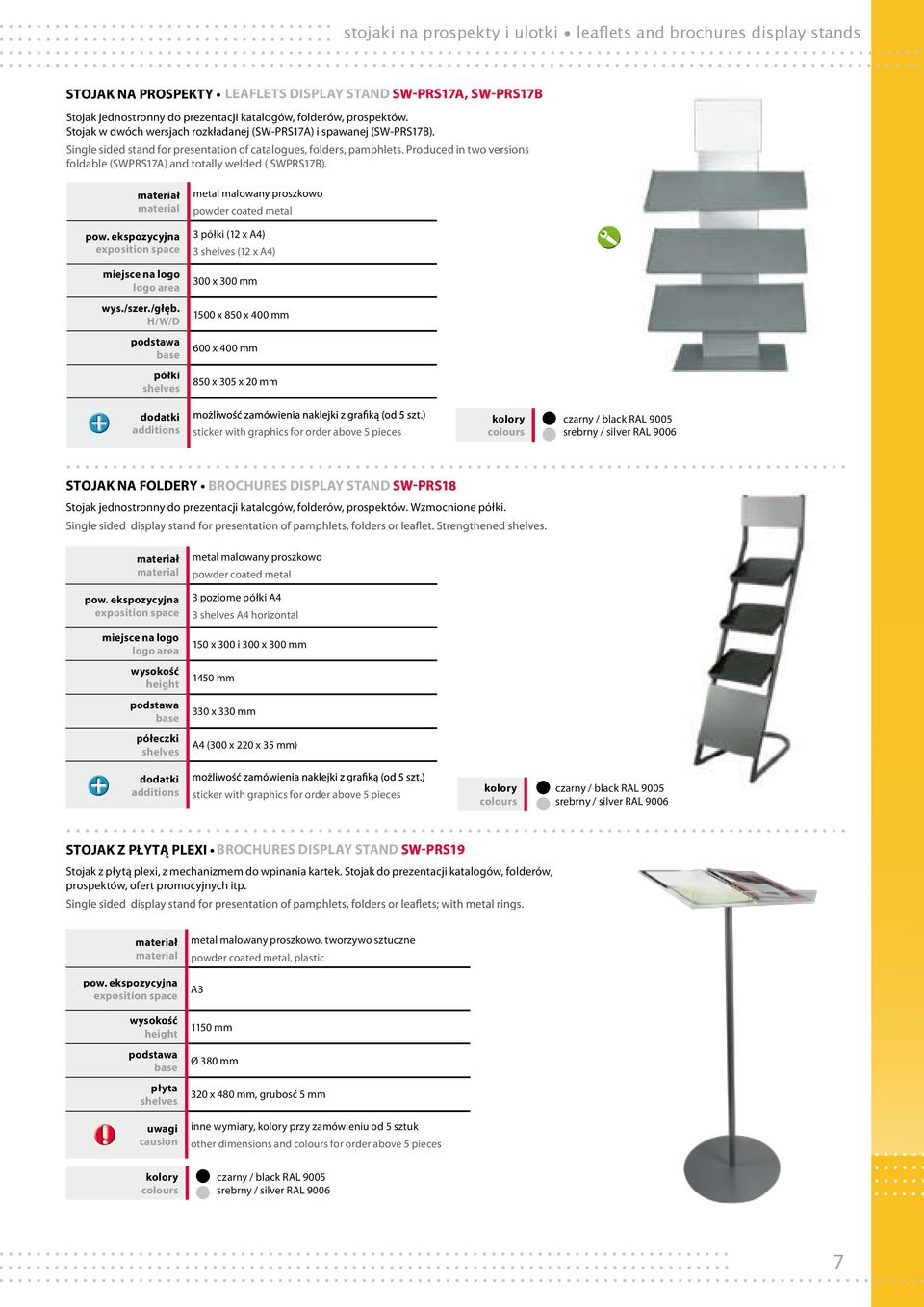 Produced in two versions foldable (SWPRS17A) and totally welded ( SWPRS17B). 3 półki (12 x A4) 3 shelves (12 x A4) 300 x 300 mm /głęb.