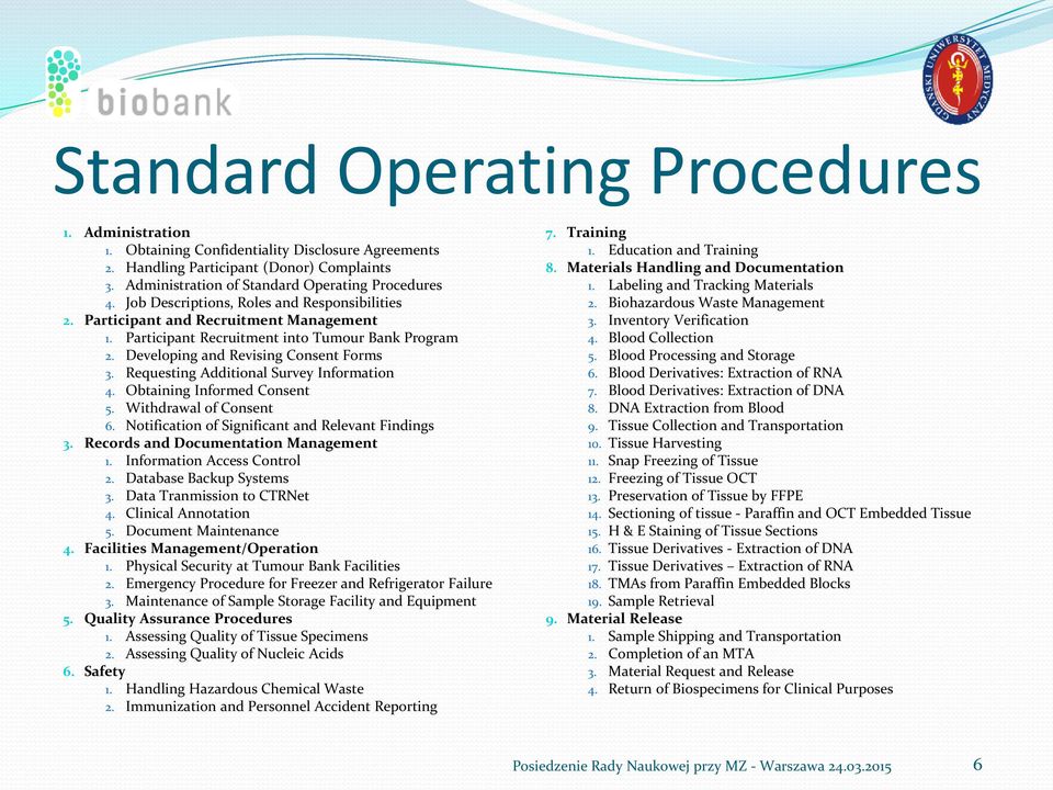 Requesting Additional Survey Information 4. Obtaining Informed Consent 5. Withdrawal of Consent 6. Notification of Significant and Relevant Findings 3. Records and Documentation Management 1.