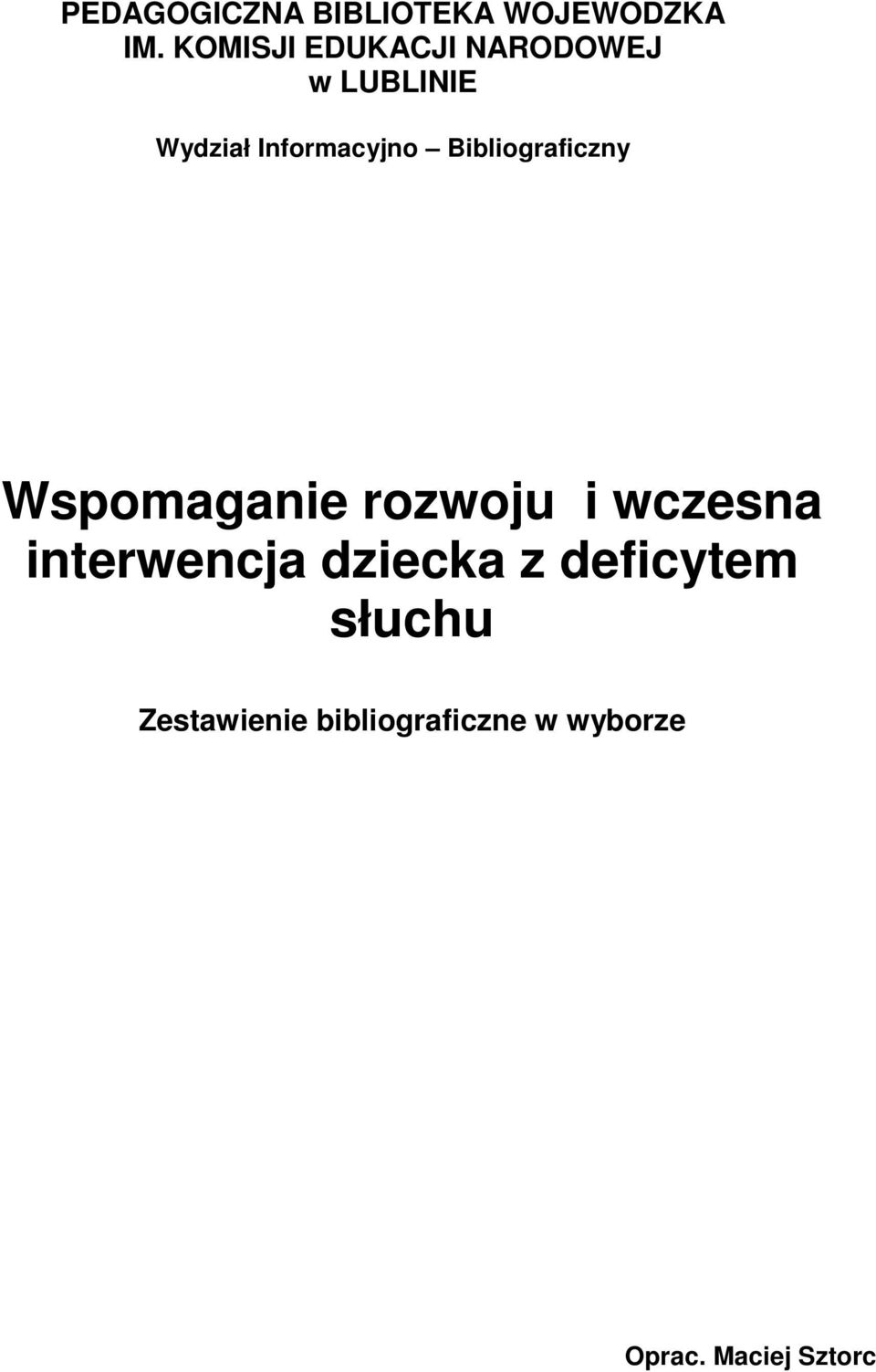 Bibliograficzny Wspomaganie rozwoju i wczesna interwencja