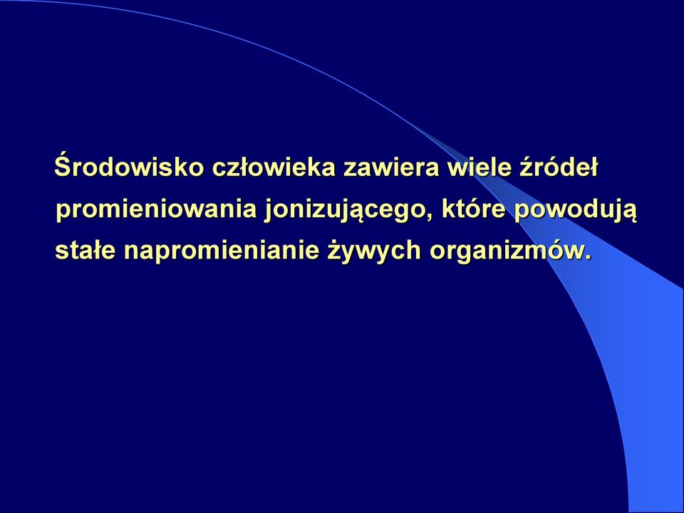 jonizującego, które powodują