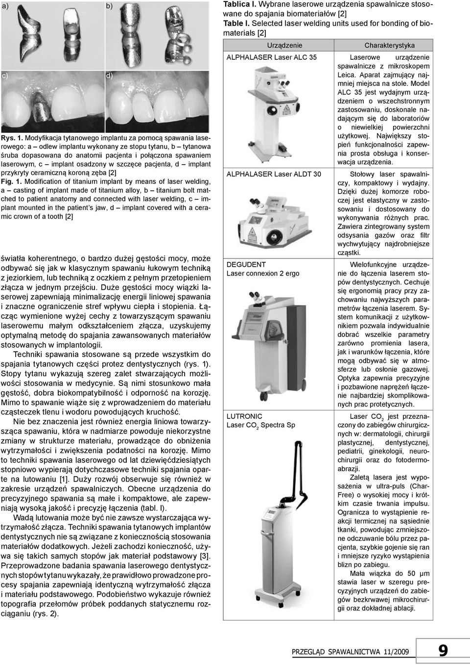 osadzony w szczęce pacjenta, d implant przykryty ceramiczną koroną zęba [2] Fig. 1.