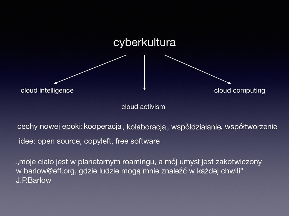 copyleft, free software moje ciało jest w planetarnym roamingu, a mój umysł jest