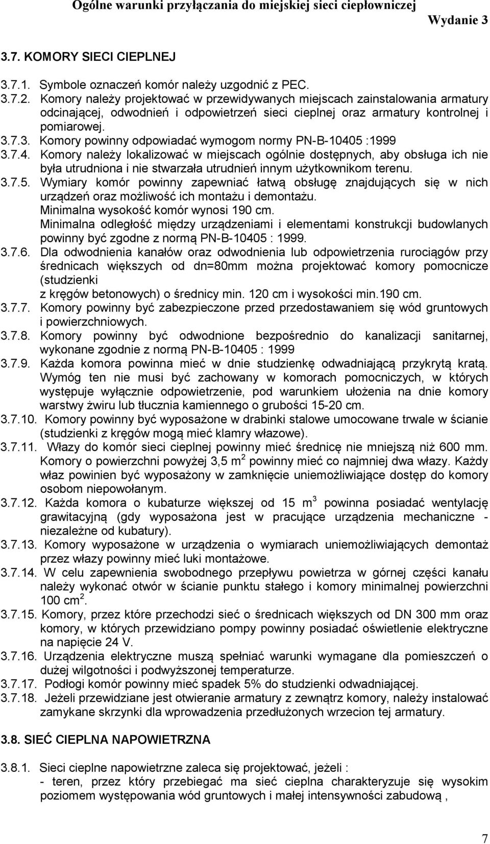 7.3. Komory powinny odpowiadać wymogom normy PN-B-1040